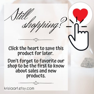 Puede incluir: Un fondo blanco con texto negro que dice "&iquest;Sigues comprando?" con un icono de coraz&oacute;n rojo y una mano apuntando al coraz&oacute;n. El texto debajo dice "Haz clic en el coraz&oacute;n para guardar este producto para m&aacute;s tarde. No olvides marcar nuestra tienda como favorita para ser el primero en enterarte de las ventas y los nuevos productos. krisiaart.etsy.com"
