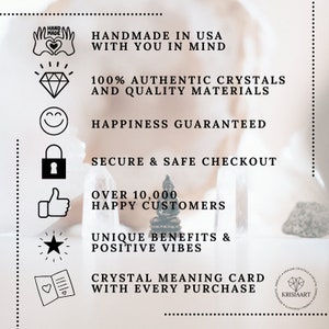 May include: A white background with black icons and text. The text reads "Handmade in USA with you in mind", "100% Authentic Crystals and Quality Materials", "Happiness Guaranteed", "Secure & Safe Checkout", "Over 10,000 Happy Customers", "Unique Benefits & Positive Vibes", and "Crystal Meaning Card with Every Purchase".