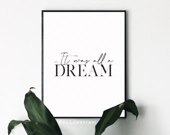 It Was All A Dream // Biggie Smalls // 2020 Vibes // Notorious B.I.G // Print //  Home // Typography // Wall Art // Rap // Poster