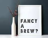 Fancy A Brew Tea Coffee Prints A4 A5 Home Decor Wall Art Monochrome Typography Poster Inspo