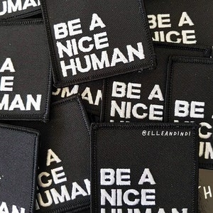 Be A Nice Human // Patch // Small // Black & White // Pins // 80s // 90s // Denim // Iron on //  Typography // Sewing //  Punk //  Rock