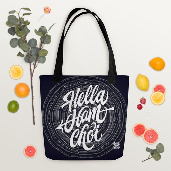 Hella Ham Choi Tote bag | Funny Asian Phrase, Vietnamese Saying Quote Typography, Asian American Culture, Shopping Grocery Fashion Handbag