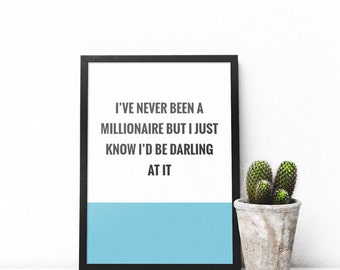 KATE SPADE Inspired Print - I've Never Been A Millionaire But I Know I'd Be Darling At It, Kate Spade Quote, girl's bedroom decor, wall art