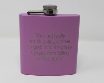 Stainless Steel Flask "Your not really drunk"