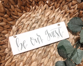 Be Our Guest Sign, Wood Welcome Sign, Wall Hanging Sign, Housewarming Gift for Couple, Guest Room Decor, Valentines Day Gift for Wife, Best