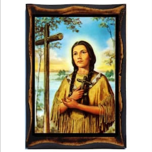 Heilige Kateri Tekakwitha Jungfrau, Reuige,Religiöse Bittererin und Laie -Lily der Mohawks -Santa Catalina Tekakwitha -Catarina Tekakwitha