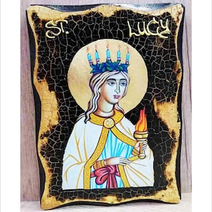 Lucy of Syracuse - Santa Lucia - Lucie de Syracuse -Lucia von Syrakus Handmade Wood Icon on plaque with physical aging and Golden Leaf 24K