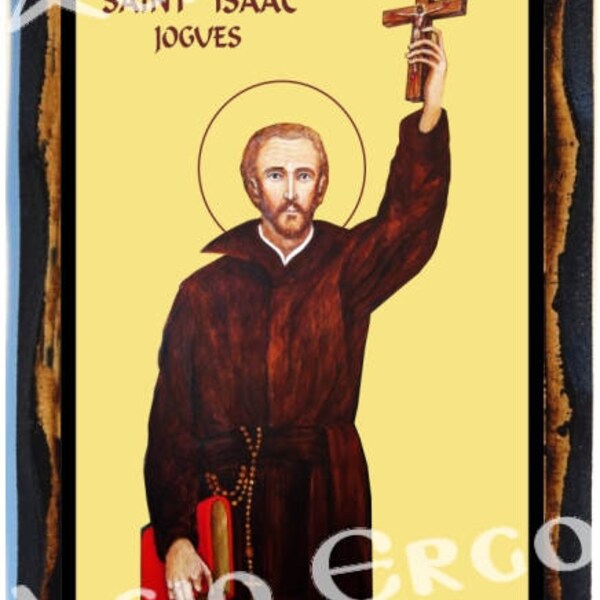 Saint Isaac Jogues Priest, Missionary and Martyr  Catholic Christian Roman Icon on wood