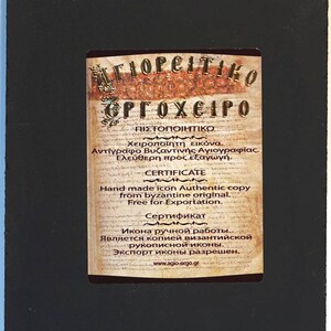 Puede incluir: Un certificado de autenticidad para un icono pintado a mano. El certificado est&aacute; escrito en griego e ingl&eacute;s y declara que el icono es una copia aut&eacute;ntica hecha a mano de un original bizantino. Est&aacute; libre para la exportaci&oacute;n. El certificado est&aacute; impreso en papel texturizado con un borde dorado.