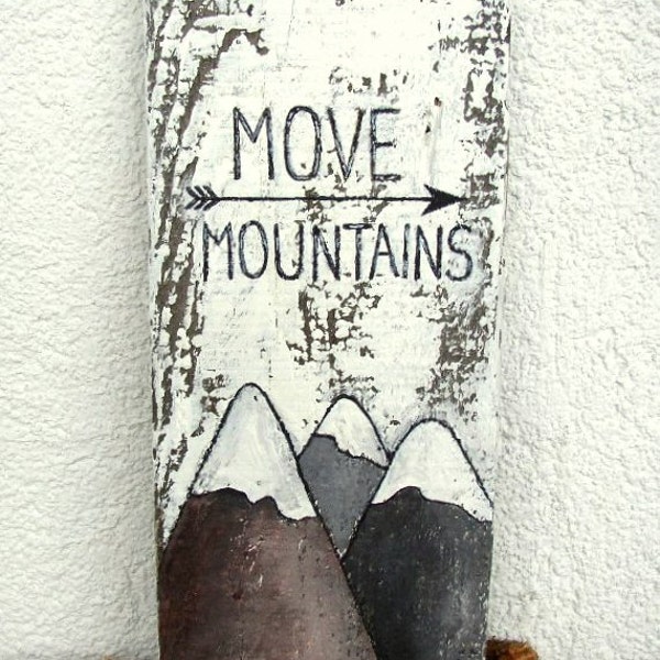 Move Mountains Sign, Rustic Home Decor, Mountain Wall Art, Shabby Home Decor, Mountain Painting, Mountain Home Decor, Arrow Wall Art