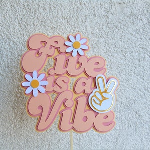 Five Is A Vibe, Groovy Cake Topper, 5th Groovy Birthday Party, Fifth Daisy Peace Birthday, Retro 70's Hippie Party, Flower Power Birthday