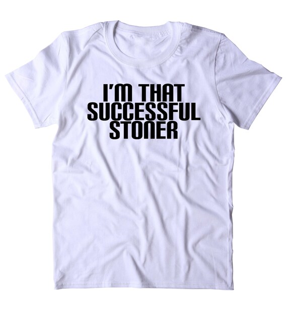 funny stoner shirts