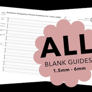 Puede incluir: Una pila de hojas de práctica blancas para caligrafía gótica. Las hojas tienen pautas para letras de 1,5 mm a 6 mm. El texto en las hojas dice "Blackletter Calligraphy | Practice Guidelines for 1.5mm | 2022". Una pegatina rosa en forma de flor con el texto "ALL BLANK GUIDES 1.5mm - 6mm" está en la parte superior de la pila.