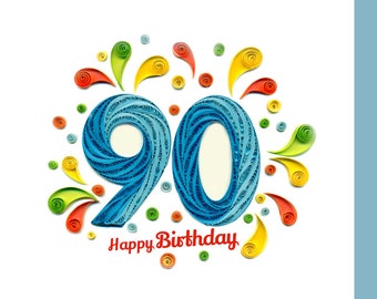 May include: A colorful paper craft design of the number 90 with the words "Happy Birthday" below. The number is made of blue paper with swirls and the background is white.
