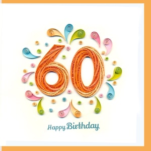 60.Geburtstagskarte, Happy 60.Geburtstag, Quilling Karte, Geburtstagskarte