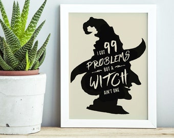 I Got 99 Problems But A Witch Aint One, Halloween Witch Silhouette Printable, Fall Autumn Seasonal Wall Art, Funny Slang Quote, Funny Art