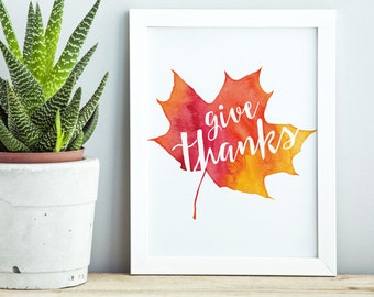 Give Thanks Fall Leaf Printable, Red Orange Yellow Leaf, Inspirational Seasonal Print, Autumn Harvest Printable, Thanksgiving, Watercolor