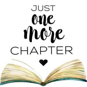 Just One More Chapter Printable, Book Love, Reading Book Literature ...