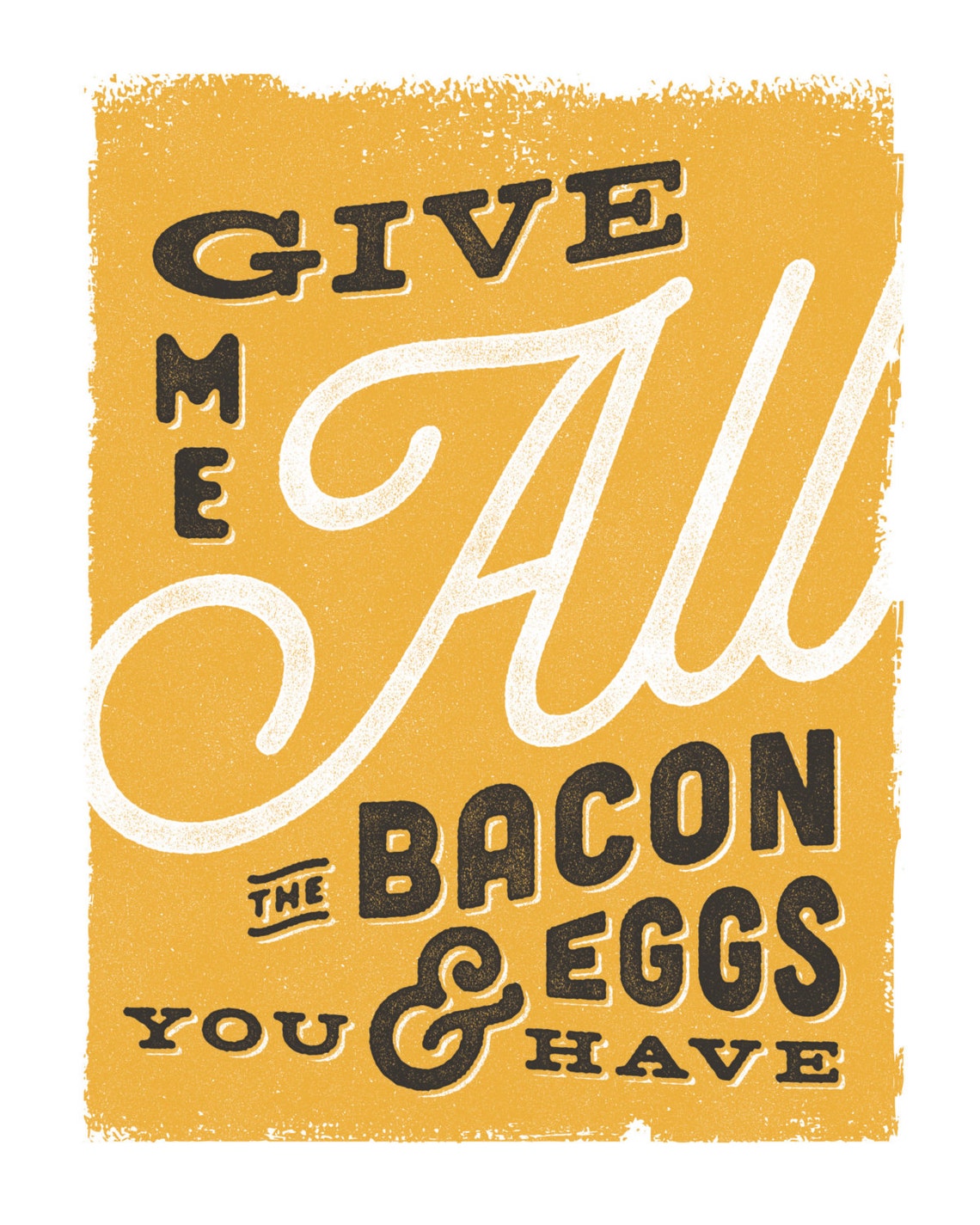 Give Me All the Bacon & Eggs You Have Art, Ron Swanson Print, Breakfast