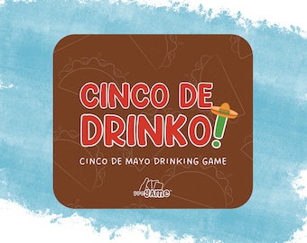 May include: A brown card with the text "Cinco de Drinko!" in red letters. The card also has the text "Cinco de Mayo Drinking Game" and a logo for "Pre-Game". The background of the card is decorated with a pattern of tacos.