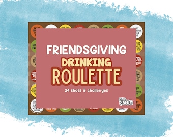 May include: A Friendsgiving Drinking Roulette game board with 24 shots and challenges. The game board has a brown background with colourful circles and text that reads "Friendsgiving Drinking Roulette".
