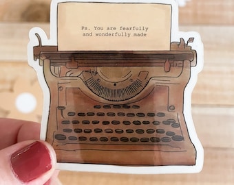 Typewriter Sticker: Waterproof Vinyl, "You are fearfully and wonderfully made"