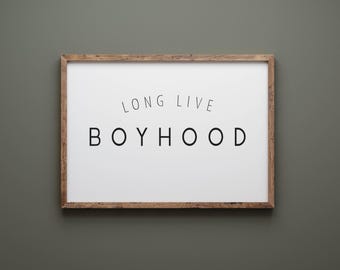 Long Live Boyhood Print: Gallery wall print