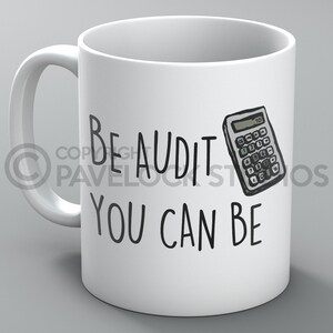 Be Audit You Can Be Mug Mugs Personalised Name Accountant Accounting Finance image 2