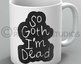 So Goth I'm Dead Tassen Tassen Goths Gothic Wicca Pagan Hexe Hexe Okkult Geschenk
