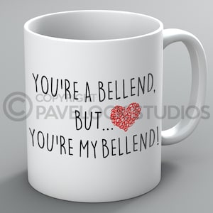 You&#39;re A Bellend Mug Mugs Boyfriend Girlfriend Husband Wife Him Her Funny Rude