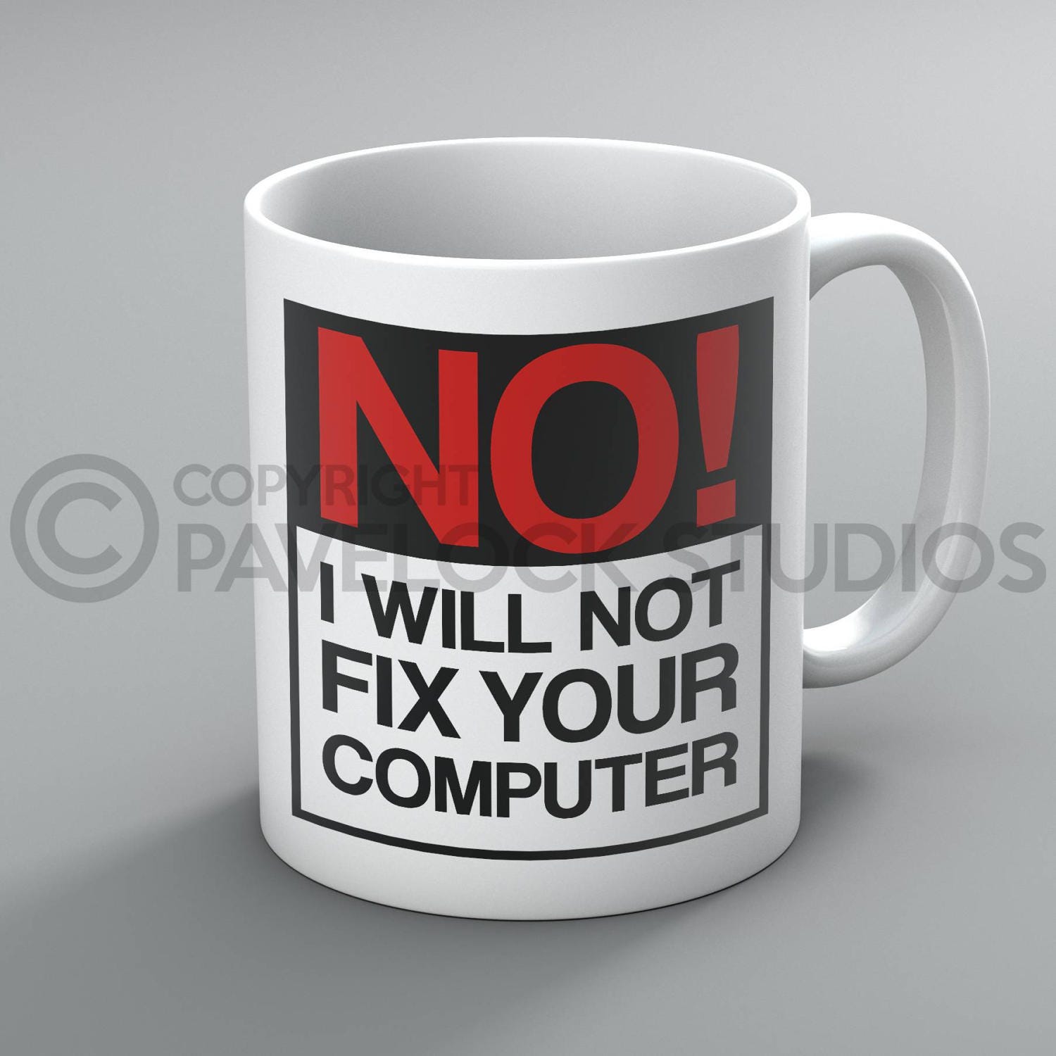 No I will not fix your computer Mug A047 coffee cup novelty school IT nerd geek 