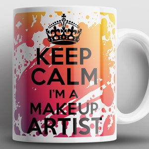 Keep Calm I&#39;m A Makeup Artist Mug Mugs Beauty Beautician Stylist Hair Nails Gift