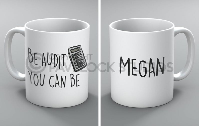 Be Audit You Can Be Mug Mugs Personalised Name Accountant Accounting Finance image 1
