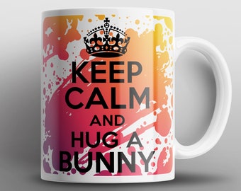 Keep Calm And Hug A Bunny Tasse Tassen Hasen Kaninchen Kaninchen Kaninchen Haustiere Tiere Tasse Geschenk