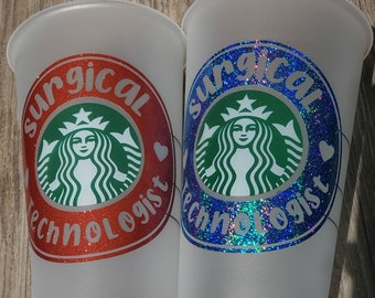 surgical tech surgical technician gift surgical technician mug Surgical Tech Fuel Starbucks cold cup personalized with vinyl decal