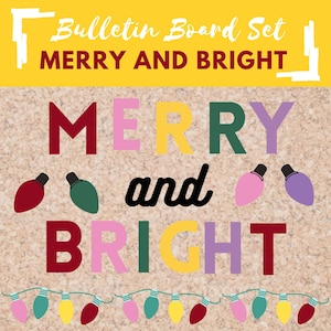 Merry and Bright Holiday Bulletin Board Set, Printable, Easy Classroom Decoration