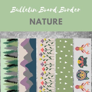 May include: Five different printable bulletin board borders with a nature theme. The borders feature a forest, mountains, flowers, triangles, and woodland animals.