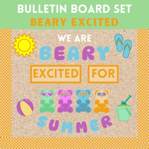 Beary Excited for Summer End of School Year Bulletin Board Set ...