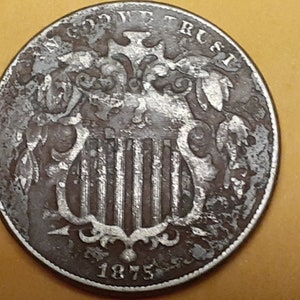 1875 US  Shield nickel,  VF Plus details. Better date #O2146  old US coin