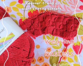Scarf Knitting Pattern - Easy Beginner Friendly Tutorial for the Weaving Baskets Scarf