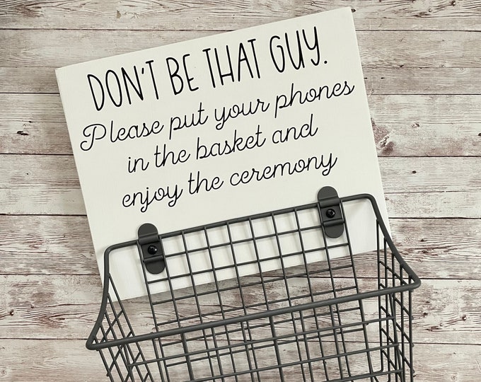 Wedding Ceremony Phone Basket | No Phone wood sign with attached basket | Wedding Ceremony No Phones Please Sign