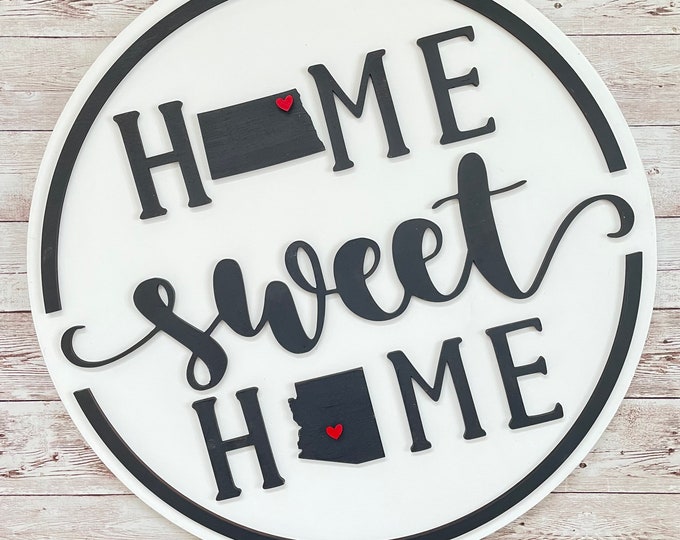 North Dakota to Arizona Home Sweet Home Round Wood Sign | Two State Home Sign | New Home Sign | Housewarming | Farewell Gift