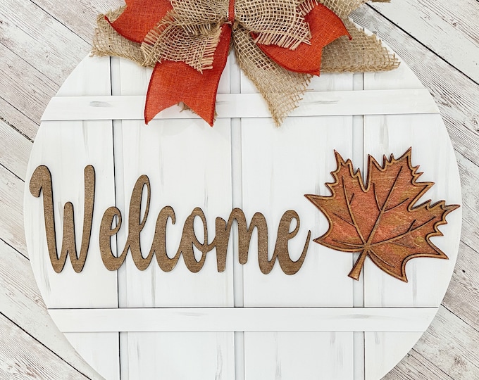 Welcome Leaf Sign 12” / 16” / 18” Round Wood Sign | Fall Door Idea | Front door welcome sign | Autumn Door Sign