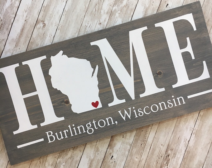 Wisconsin (WI) Home Sign customized with town name | 2 sizes available | Wisconsin Housewarming Realtor Gift | Wisconsin Home Gift