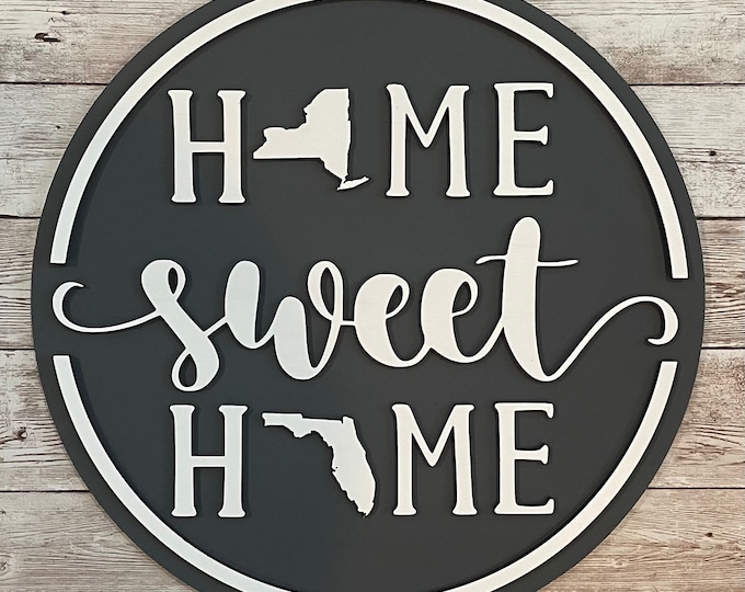 New York to Florida Home Sweet Home Round Wood Sign | Two State Home Sign | New Home Sign | Housewarming | Farewell Gift