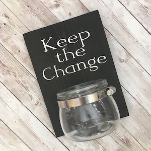 Keep the Change Laundry Room wood sign with attached glass ball jar coin holder Laundry Room Humor Decor Classic Version image 1