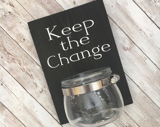 Keep the Change | Laundry Room wood sign with attached glass ball jar coin holder | Laundry Room Humor Decor | Classic Version