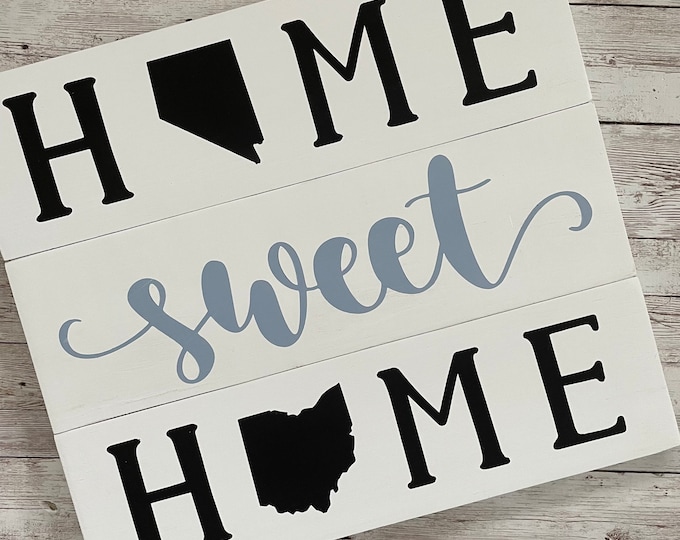 Nevada to Ohio Home Sweet Home Wood Sign | State to State Home Sign | New Home Gift idea | Housewarming Gift Idea