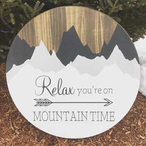 Relax You're on Mountain Time cartel de madera / 11 x 14 o 18/24 Circle / Vacation Home Decor / Ski Lodge Decor imagen 6