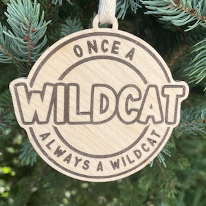 Once a Wildcat always a Wildcat School Ornament | School Mascot Ornament | Wildcat Team Spirit Ornament | Custom School Ornament